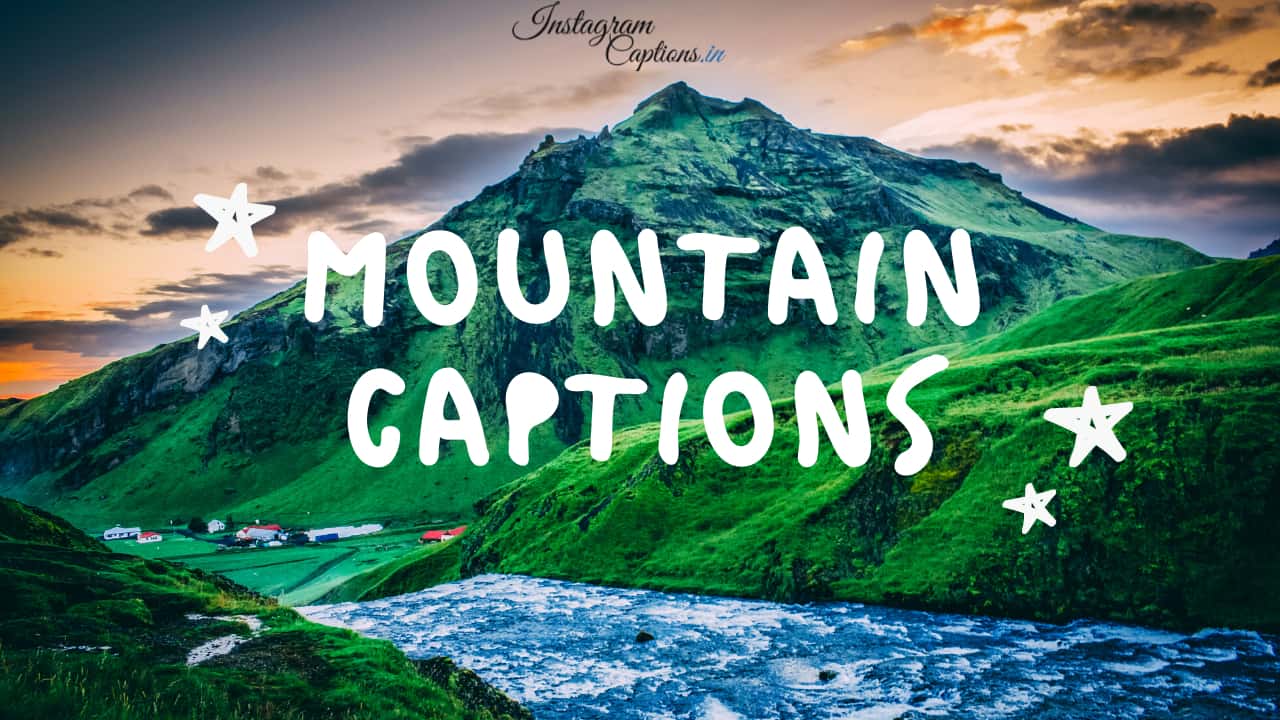 Mountain Captions for Instagram