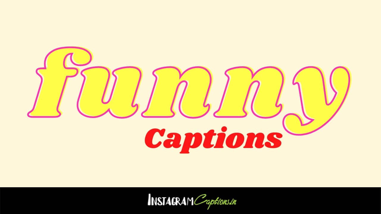 Funny Captions for Instagram