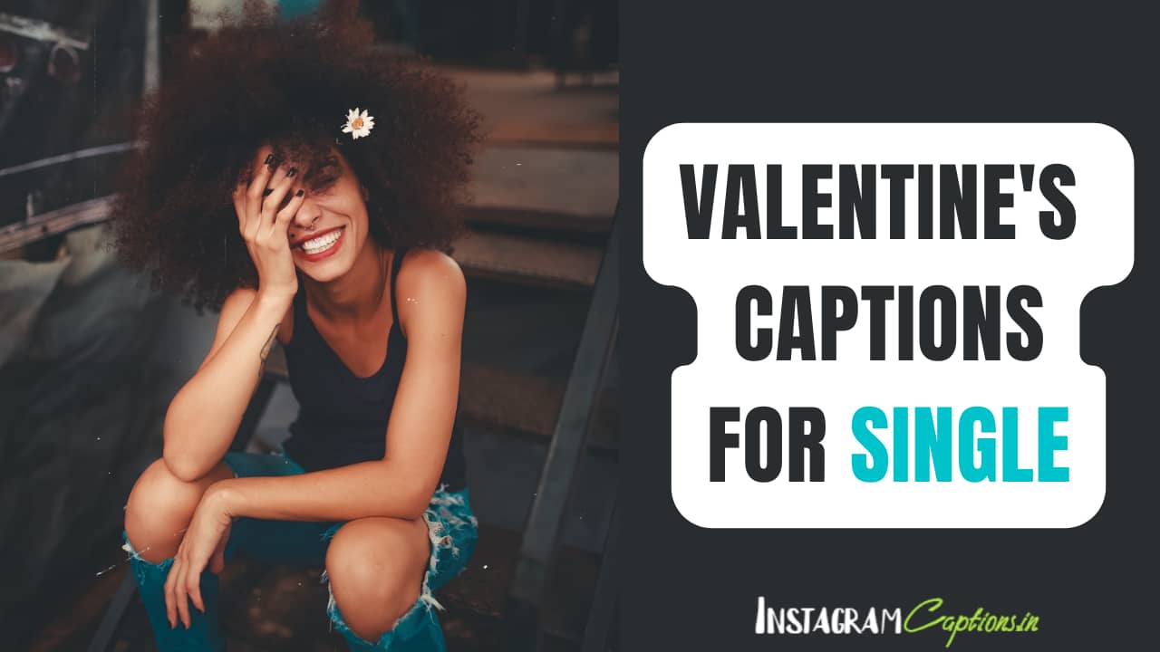 Valentines Day Captions for Single