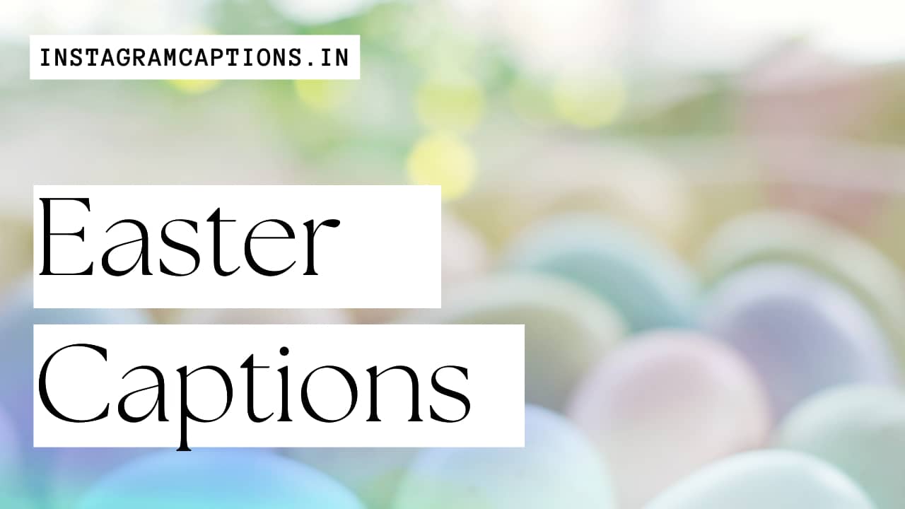 Easter Captions for Instagram